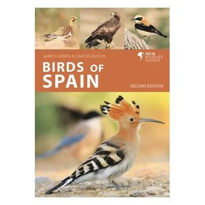 "Birds of Spain: Second Edition" - "" ("Lowen James")