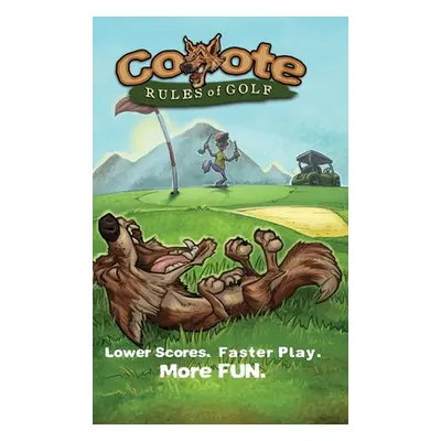 "Coyote Rules of Golf" - "" ("Sieck Ronald E.")