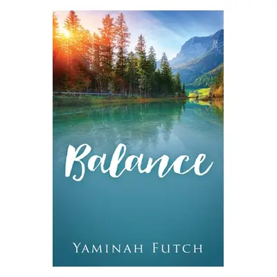 "Balance" - "" ("Futch Yaminah")