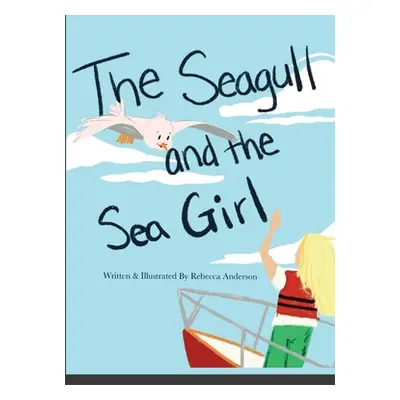 "The Seagull and the Sea Girl" - "" ("Anderson Rebecca")