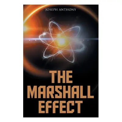 "The Marshall Effect" - "" ("Anthony Joseph")