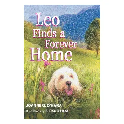 "Leo Finds a Forever Home" - "" ("O'Hara Joanne G.")