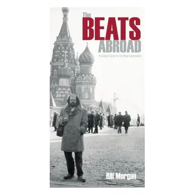 "The Beats Abroad: A Global Guide to the Beat Generation" - "" ("Morgan Bill")