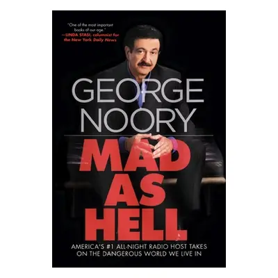 "Mad as Hell: America's #1 All-Night Radio Host Takes on the Dangerous World We Live in" - "" ("