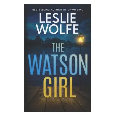 "The Watson Girl" - "" ("Wolfe Leslie")