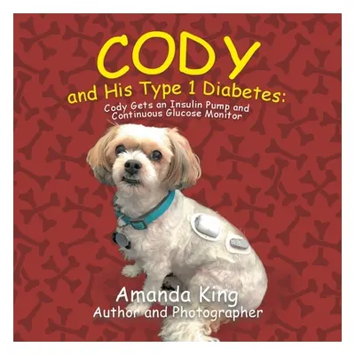 "Cody and His Type 1 Diabetes: Cody Gets an Insulin Pump and Continuous Glucose Monitor" - "" ("