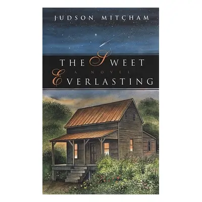 "The Sweet Everlasting" - "" ("Mitcham Judson")