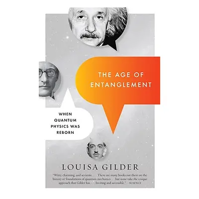 "The Age of Entanglement: When Quantum Physics Was Reborn" - "" ("Gilder Louisa")