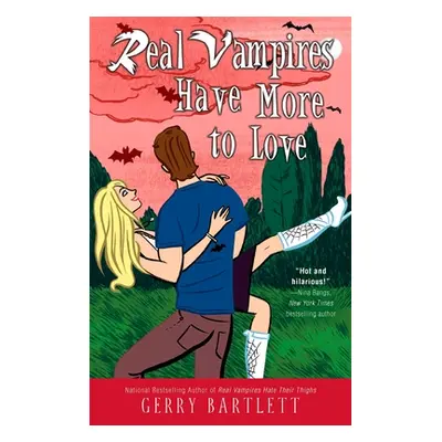 "Real Vampires Have More to Love" - "" ("Bartlett Gerry")