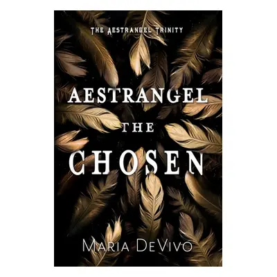 "Aestrangel the Chosen" - "" ("Devivo Maria")