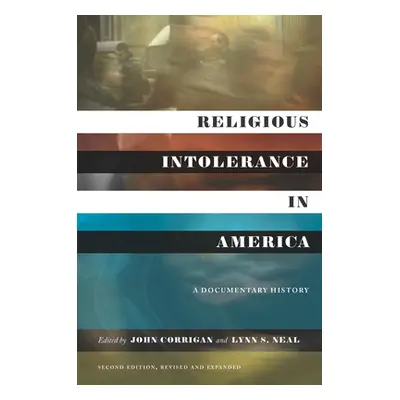 "Religious Intolerance in America, Second Edition: A Documentary History" - "" ("Corrigan John")