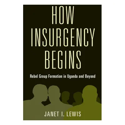 "How Insurgency Begins" - "" ("Lewis Janet I.")