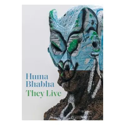 "Huma Bhabha: They Live" - "" ("Respini Eva")