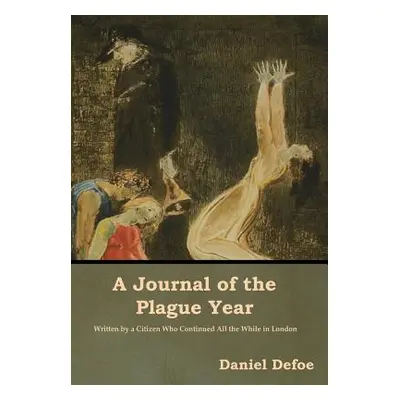 "A Journal of the Plague Year" - "" ("Defoe Daniel")