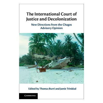 "The International Court of Justice and Decolonisation" - "" ("Burri Thomas")