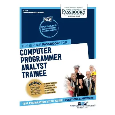 "Computer Programmer Analyst Trainee, Volume 2475" - "" ("National Learning Corporation")