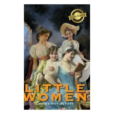 "Little Women (Deluxe Library Binding)" - "" ("Alcott Louisa May")