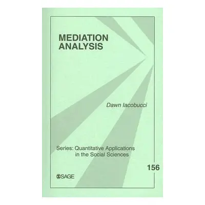 "Mediation Analysis" - "" ("Iacobucci Dawn")