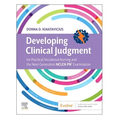 "Developing Clinical Judgment for Practical/Vocational Nursing and the Next-Generation Nclex-Pn(