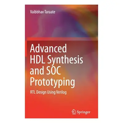 "Advanced Hdl Synthesis and Soc Prototyping: Rtl Design Using Verilog" - "" ("Taraate Vaibbhav")