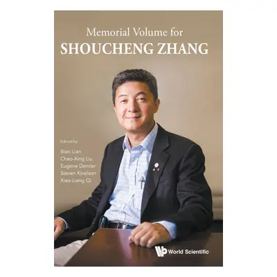 "Memorial Volume for Shoucheng Zhang" - "" ("Qi Xiaoliang")