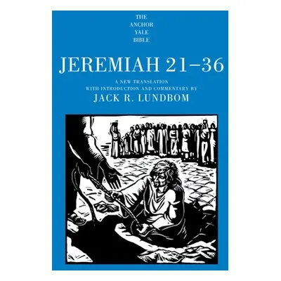 "Jeremiah 21-36" - "" ("Lundbom Jack R.")