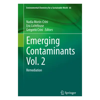 "Emerging Contaminants Vol. 2: Remediation" - "" ("Morin-Crini Nadia")