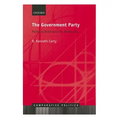 "Government Party" - "Political Dominance in Democracy"