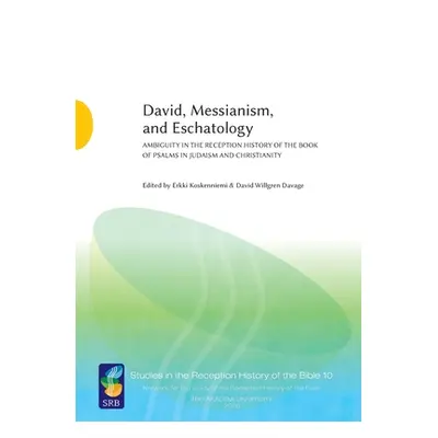 "David, Messianism, and Eschatology" - "" ("Koskenniemi Erkki")