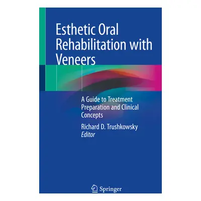 "Esthetic Oral Rehabilitation with Veneers: A Guide to Treatment Preparation and Clinical Concep