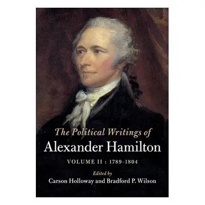 "The Political Writings of Alexander Hamilton" - "" ("Holloway Carson")