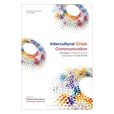 "Intercultural Crisis Communication: Translation, Interpreting and Languages in Local Crises" - 