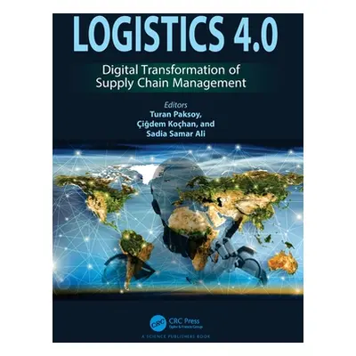 "Logistics 4.0: Digital Transformation of Supply Chain Management" - "" ("Paksoy Turan")