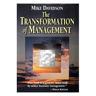 "The Transformation of Management" - "" ("Davidson Mike")