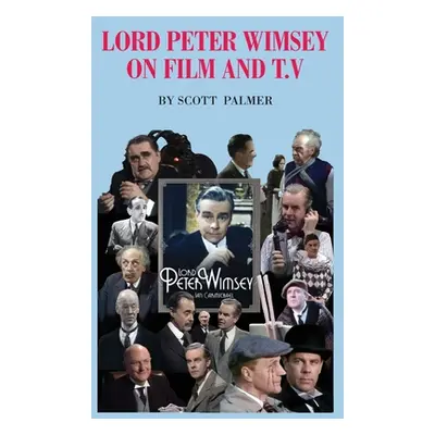 "Lord Peter Wimsey on Film & TV" - "" ("Palmer Scott V.")