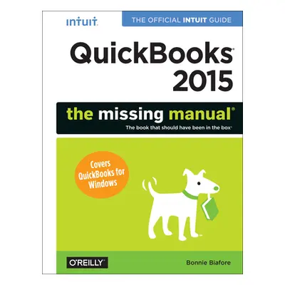 "QuickBooks 2015: The Missing Manual: The Official Intuit Guide to QuickBooks 2015" - "" ("Biafo