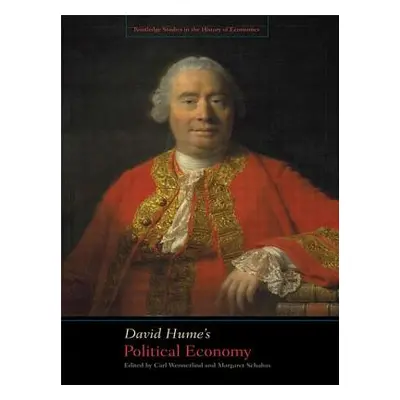 "David Hume's Political Economy" - "" ("Schabas Margaret")