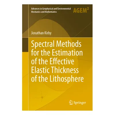 "Spectral Methods for the Estimation of the Effective Elastic Thickness of the Lithosphere" - ""