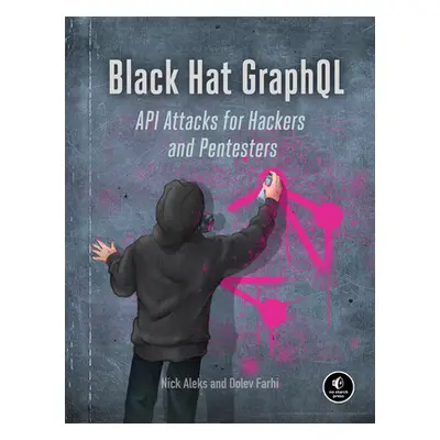 "Black Hat Graphql: Attacking Next Generation APIs" - "" ("Aleks Nick")