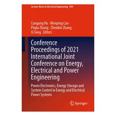 "Conference Proceedings of 2021 International Joint Conference on Energy, Electrical and Power E