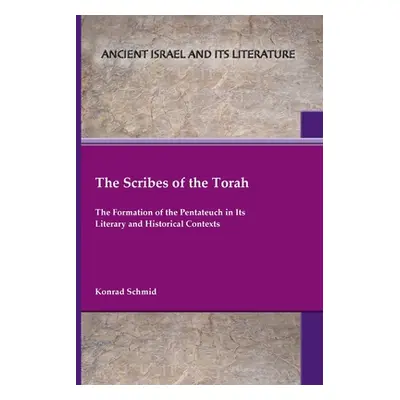 "The Scribes of the Torah: The Formation of the Pentateuch in Its Literary and Historical Contex