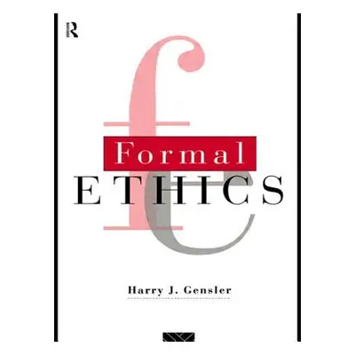 "Formal Ethics" - "" ("Gensler Harry J.")