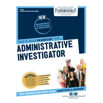 "Administrative Investigator (C-1924): Passbooks Study Guide Volume 1924" - "" ("National Learni