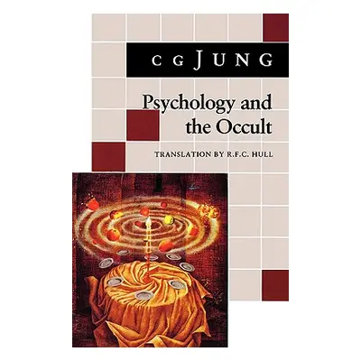 "Psychology and the Occult: (From Vols. 1, 8, 18 Collected Works)" - "" ("Jung C. G.")