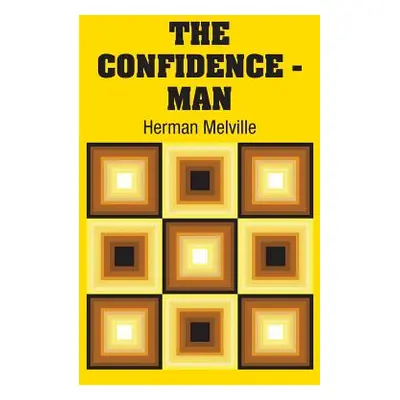 "The Confidence - Man" - "" ("Melville Herman")