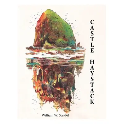 "Castle Haystack" - "" ("Steidel William W.")