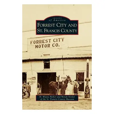 "Forrest City and St. Francis County" - "" ("Parker H. Wayne")