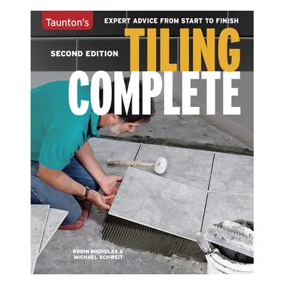 "Tiling Complete: 2nd Edition" - "" ("Schweit Michael")