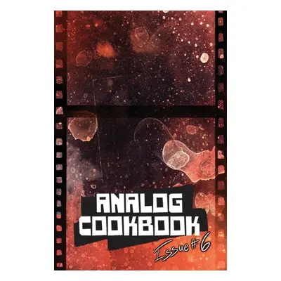 "Analog Cookbook Issue #6" - "" ("Hinshaw Kate E.")