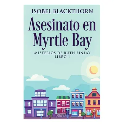 "Asesinato en Myrtle Bay" - "" ("Blackthorn Isobel")